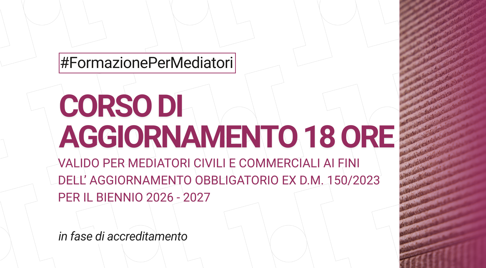 Corso di aggiornamento in presenza per mediatori civili e commerciali da 18 ore